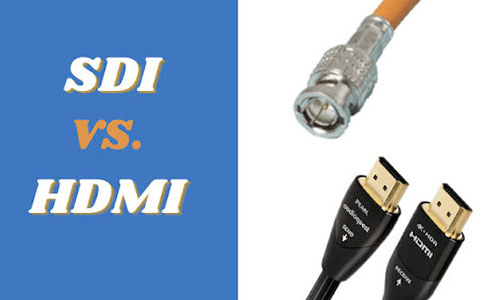 SDI vs. HDMI